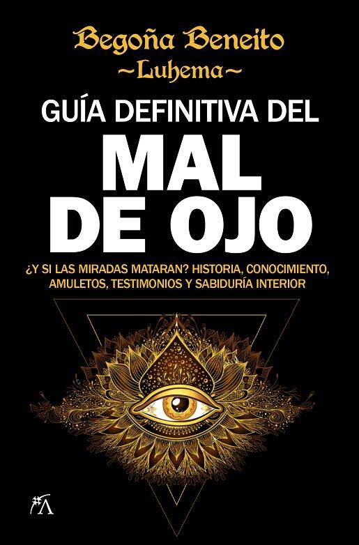 Guía definitiva del mal de ojo | 9788416002832 | Begoña Beneito Luhema | Librería Castillón - Comprar libros online Aragón, Barbastro
