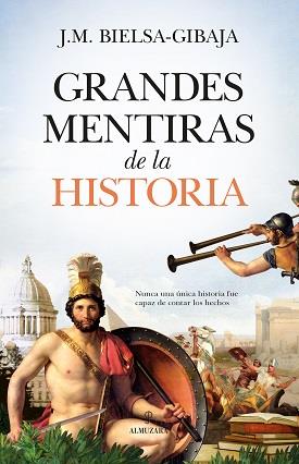 GRANDES MENTIRA DE LA HISTORIA | 9788418346033 | BIELSA-GIBAJA, J.M. | Librería Castillón - Comprar libros online Aragón, Barbastro