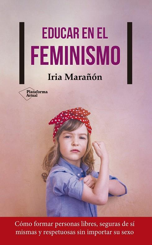 Educar en el feminismo | 9788417114503 | Marañón, Iria | Librería Castillón - Comprar libros online Aragón, Barbastro