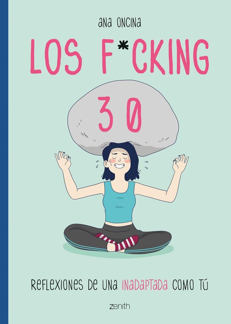 Los f*cking 30 | 9788408216117 | Oncina Tortosa, Ana | Librería Castillón - Comprar libros online Aragón, Barbastro
