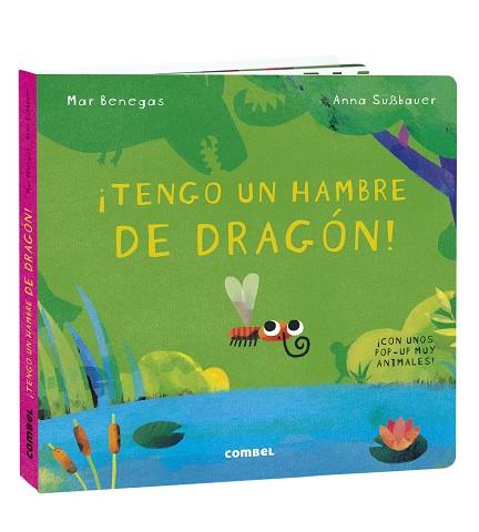 ¡Tengo un hambre de dragón! | 9788491016700 | Benegas Ortiz, María del Mar | Librería Castillón - Comprar libros online Aragón, Barbastro