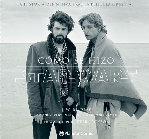 Cómo se hizo Star Wars Una nueva Esperanza | 9788416090648 | Jonathan W. Rinzler | Librería Castillón - Comprar libros online Aragón, Barbastro
