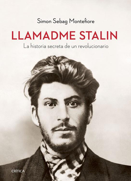 Llamadme Stalin | 9788417067779 | Montefiore, Simon Sebag | Librería Castillón - Comprar libros online Aragón, Barbastro