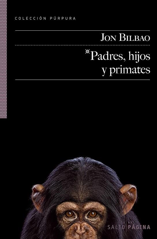 PADRES, HIJOS Y PRIMATES | 9788415065067 | BILBAO, JON | Librería Castillón - Comprar libros online Aragón, Barbastro