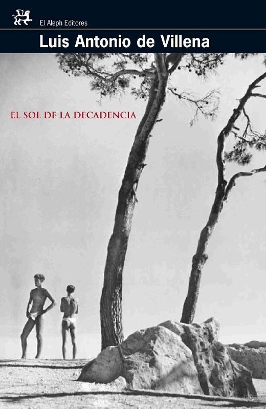 SOL DE LA DECADENCIA, EL | 9788476698006 | DE VILLENA, LUIS ANTONIO | Librería Castillón - Comprar libros online Aragón, Barbastro