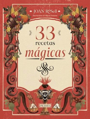 33 RECETAS MAGICAS | 9788483215401 | Joan Rosel ; /Marta Fontana (Ilustr.) | Librería Castillón - Comprar libros online Aragón, Barbastro
