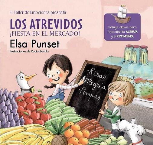Los Atrevidos ¡Fiesta en el mercado! (El taller de emociones 6) | 9788448845797 | PUNSET, ELSA/BONILLA, ROCIO | Librería Castillón - Comprar libros online Aragón, Barbastro