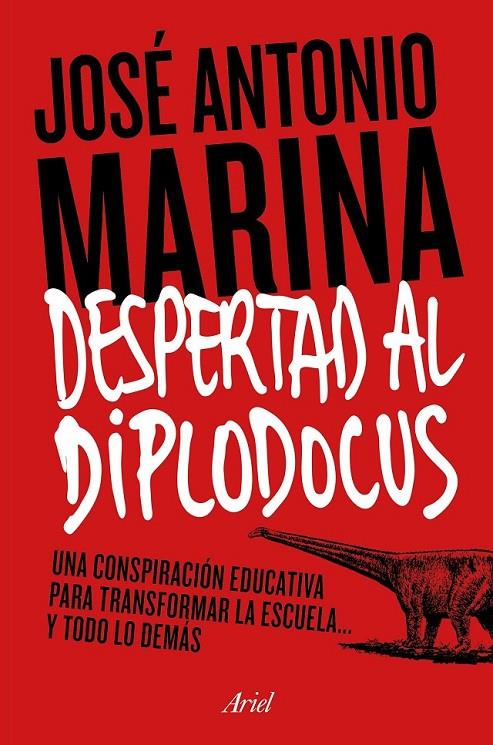 Despertad al diplodocus | 9788434422773 | José Antonio Marina Torres | Librería Castillón - Comprar libros online Aragón, Barbastro