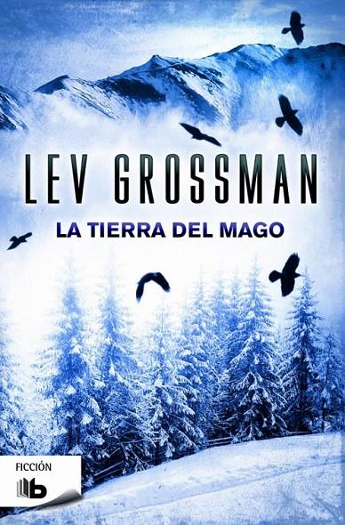La tierra del mago 3 | 9788490701829 | Grossman, Lev | Librería Castillón - Comprar libros online Aragón, Barbastro