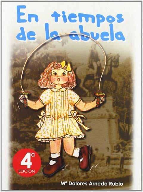 EN TIEMPOS DE LA ABUELA | 9788460797722 | ARNEDO RUBIO, MARIA DOLORES | Librería Castillón - Comprar libros online Aragón, Barbastro