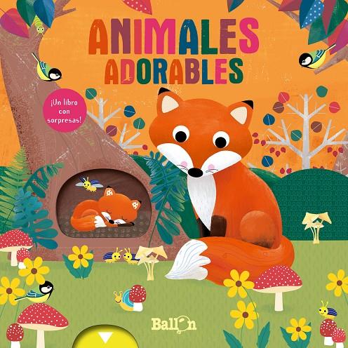 ANIMALES ADORABLES - LIBRO CON SORPRESAS | 9789403214498 | BALLON | Librería Castillón - Comprar libros online Aragón, Barbastro