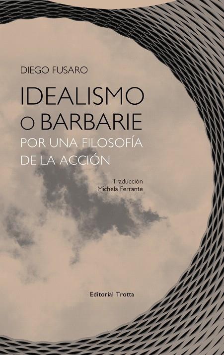 Idealismo o barbarie | 9788498797404 | Fusaro, Diego | Librería Castillón - Comprar libros online Aragón, Barbastro