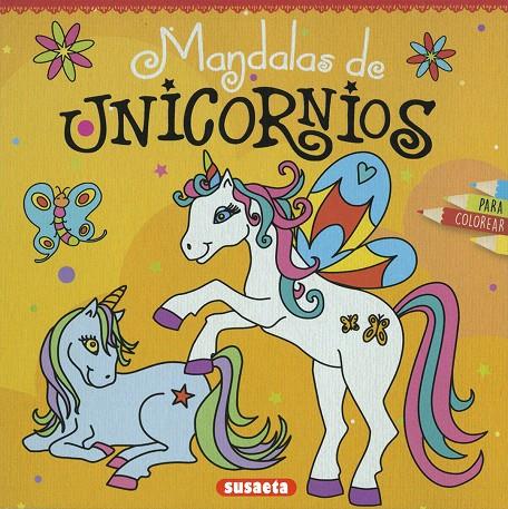 Mandalas de unicornios para colorear | 9788467769197 | Susaeta, Equipo | Librería Castillón - Comprar libros online Aragón, Barbastro