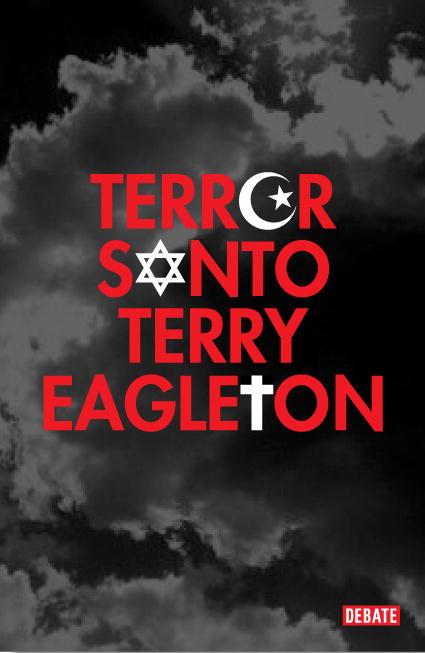 TERROR SANTO | 9788483067505 | EAGLETON, TERRY | Librería Castillón - Comprar libros online Aragón, Barbastro
