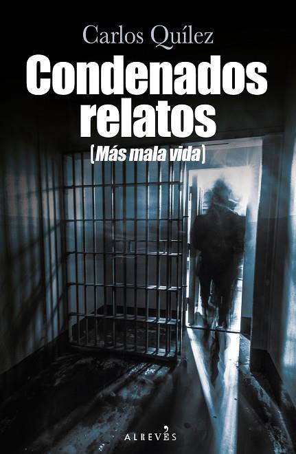 Condenados relatos (Más mala vida) | 9788419615565 | Quílez Lázaro, Carlos | Librería Castillón - Comprar libros online Aragón, Barbastro