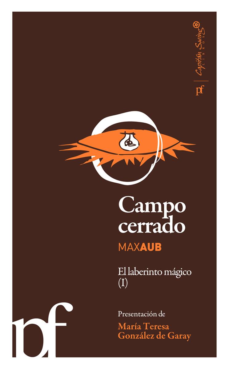 CAMPO CERRADO : EL LABERINTO MÁGICO 1 | 9788493770945 | AUB, MAX | Librería Castillón - Comprar libros online Aragón, Barbastro