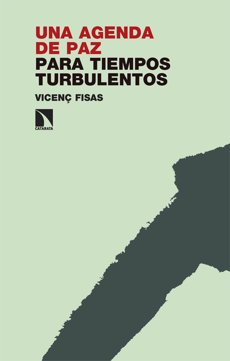 Una agenda de paz para tiempos turbulentos | 9788413526157 | Fisas, Vicenç | Librería Castillón - Comprar libros online Aragón, Barbastro