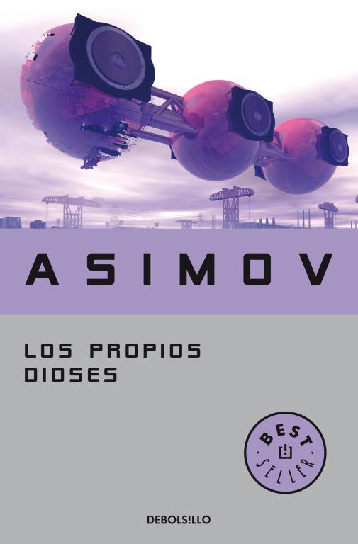 PROPIOS DIOSES, LOS (DEBOLSILLO) | 9788497938242 | ASIMOV, ISAAC | Librería Castillón - Comprar libros online Aragón, Barbastro