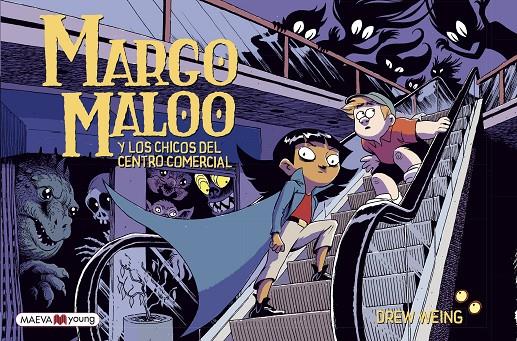 Margo Maloo y los chicos del centro comercial | 9788417708924 | Weing, Drew | Librería Castillón - Comprar libros online Aragón, Barbastro