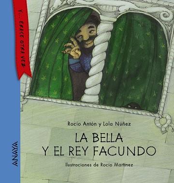 La bella y el rey Facundo | 9788467860849 | Antón, Rocío / Núñez, Lola | Librería Castillón - Comprar libros online Aragón, Barbastro