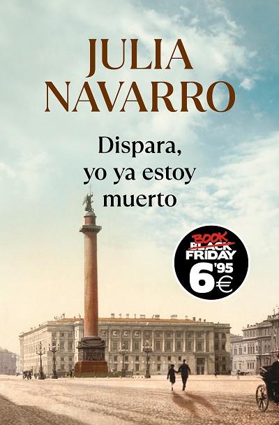 Dispara, yo ya estoy muerto (edición Black Friday) | 9788466367783 | Navarro, Julia | Librería Castillón - Comprar libros online Aragón, Barbastro