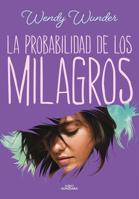 La probabilidad de los milagros | 9788420459943 | Wunder, Wendy | Librería Castillón - Comprar libros online Aragón, Barbastro