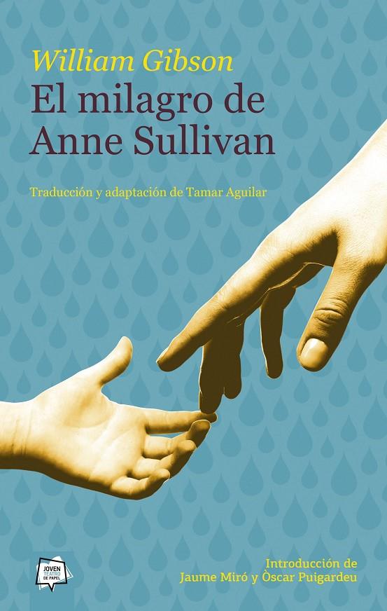 El milagro de Anne Sullivan | 9788491423072 | GIBSON, WILLIAM | Librería Castillón - Comprar libros online Aragón, Barbastro