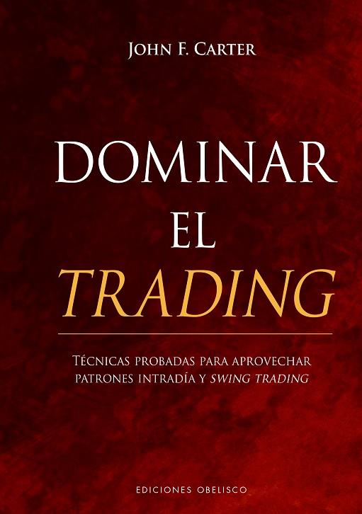 Dominar el trading | 9788491117834 | Carter, John F. | Librería Castillón - Comprar libros online Aragón, Barbastro