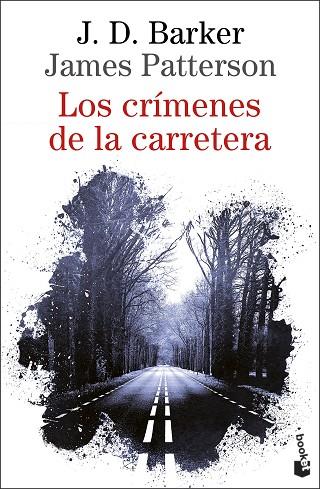 Los crímenes de la carretera | 9788423361496 | Barker, J.D. / Patterson, James | Librería Castillón - Comprar libros online Aragón, Barbastro