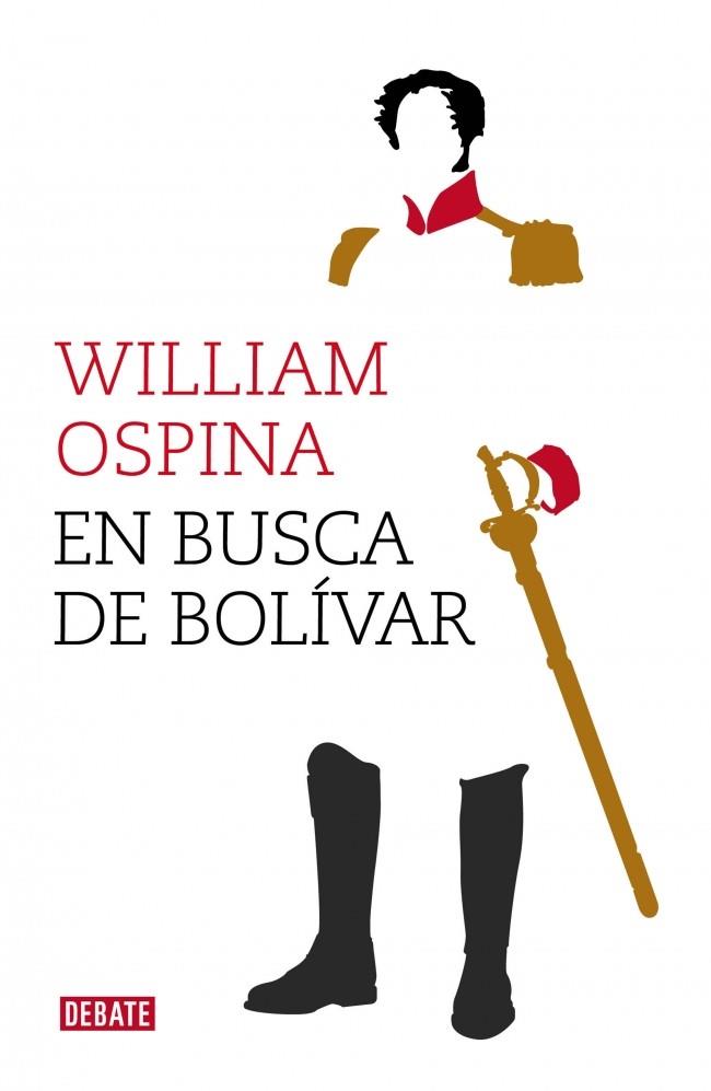 En busca de Bolívar | 9788499924779 | OSPINA, WILLIAM | Librería Castillón - Comprar libros online Aragón, Barbastro