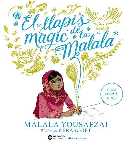 El llapis màgic de la Malala | 9788491048855 | Yousafzai, Malala | Librería Castillón - Comprar libros online Aragón, Barbastro