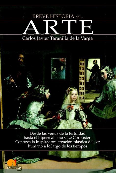 Breve historia del Arte | 9788499675572 | Taranilla de la Varga, Carlos Javier | Librería Castillón - Comprar libros online Aragón, Barbastro