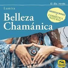 Belleza chamánica | 9788417080488 | LUMIRA | Librería Castillón - Comprar libros online Aragón, Barbastro