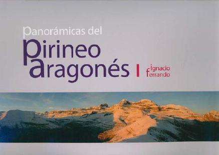 PANORAMICAS DEL PIRINEO ARAGONES | 9788461343966 | FERRANDO, IGNACIO | Librería Castillón - Comprar libros online Aragón, Barbastro