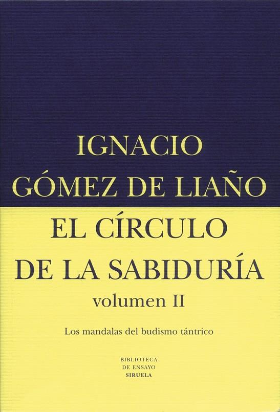 CIRCULO DE LA SABIDURIA VOL. 2, EL | 9788478444243 | GOMEZ DE LIAÑO, IGNACIO | Librería Castillón - Comprar libros online Aragón, Barbastro