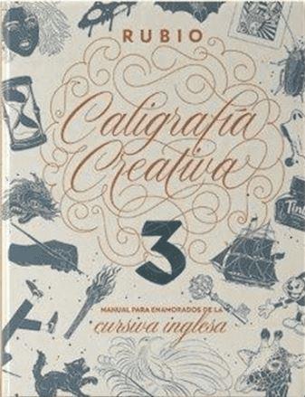 CALIGRAFÍA CREATIVA 3 | 9788494727597 | ENRIQUE RUBIO POLO, S.L.U. | Librería Castillón - Comprar libros online Aragón, Barbastro
