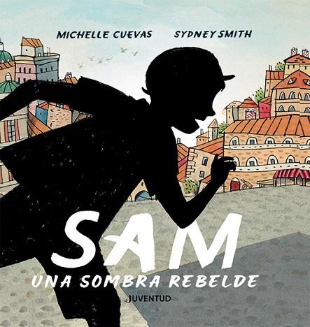 Sam, una sombra rebelde | 9788426147370 | Cuevas, Michelle | Librería Castillón - Comprar libros online Aragón, Barbastro