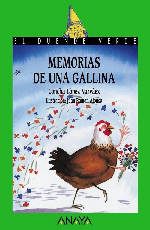 MEMORIAS DE UNA GALLINA (DUENDE VERDE) | 9788420735313 | LOPEZ NARVAEZ, CONCHA | Librería Castillón - Comprar libros online Aragón, Barbastro