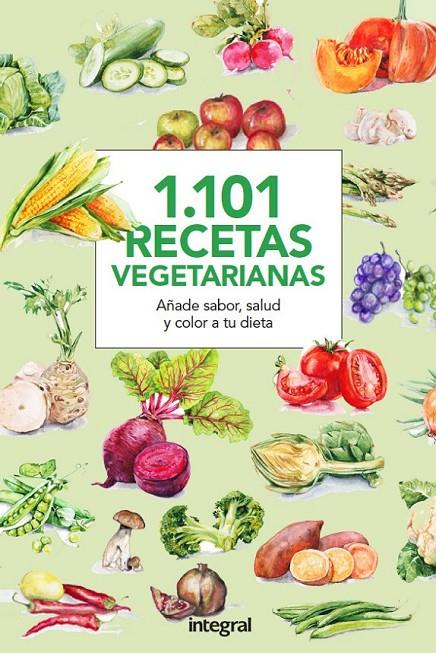 1.101 Recetas Vegetarianas | 9788490566015 | , CUERPOMENTE | Librería Castillón - Comprar libros online Aragón, Barbastro