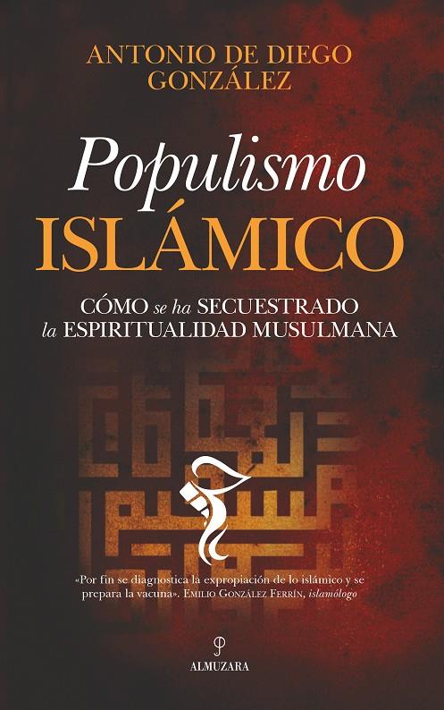 Populismo islámico | 9788418205637 | de Diego González, Antonio  | Librería Castillón - Comprar libros online Aragón, Barbastro