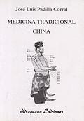 MEDICINA TRADICIONAL CHINA | 9788478131600 | PADILLA CORRAL, JOSE LUIS | Librería Castillón - Comprar libros online Aragón, Barbastro