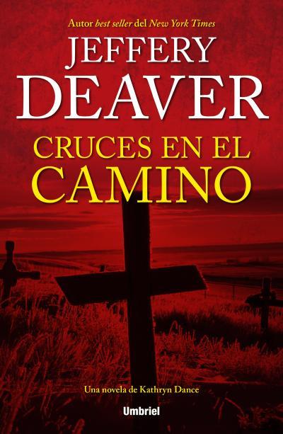 Cruces en el camino | 9788492915477 | Deaver, Jeffery | Librería Castillón - Comprar libros online Aragón, Barbastro