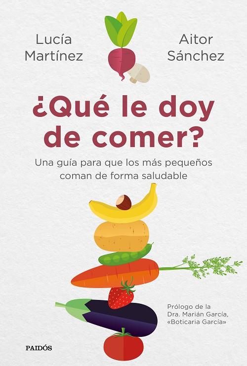 ¿Qué le doy de comer? | 9788449336157 | Sánchez García, Aitor/Martínez, Lucía | Librería Castillón - Comprar libros online Aragón, Barbastro
