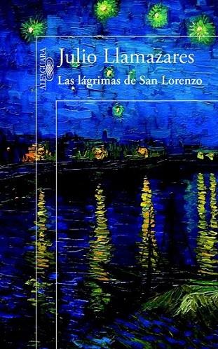 Las lágrimas de san Lorenzo | 9788420414423 | Llamazares, Julio | Librería Castillón - Comprar libros online Aragón, Barbastro