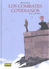 LOS COMBATES COTIDIANOS INTEGRAL | 9788467902464 | MANU LARCENET | Librería Castillón - Comprar libros online Aragón, Barbastro