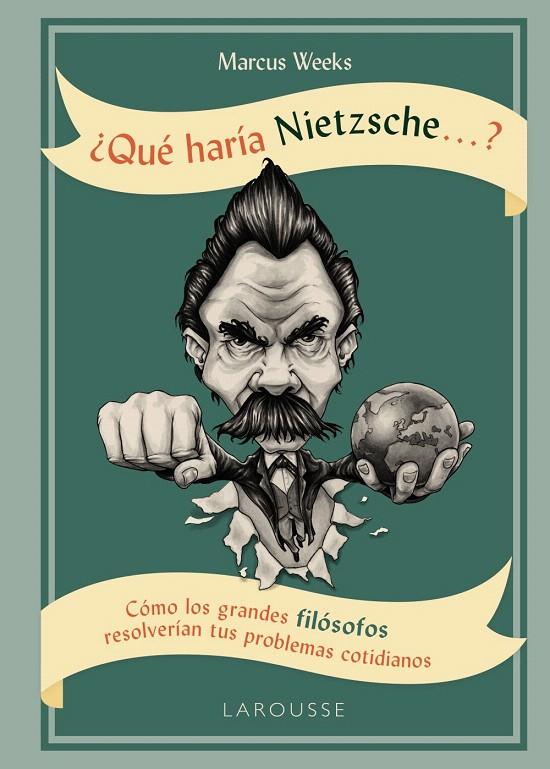 ¿Qué haría Nietzsche ....? | 9788416984763 | Weeks, Marcus | Librería Castillón - Comprar libros online Aragón, Barbastro