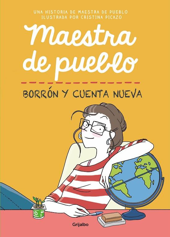 Maestra de pueblo : Borrón y cuenta nueva | 9788425358616 | Maestra de pueblo (Cristina Picazo) | Librería Castillón - Comprar libros online Aragón, Barbastro