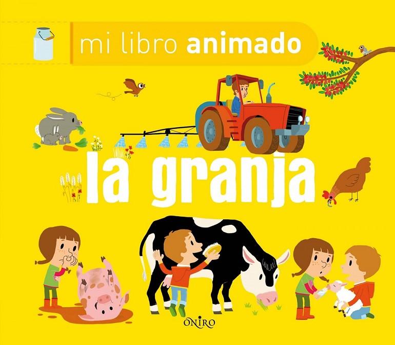 La granja - Mi primer libro animado | 9788497547604 | Éditions Milan | Librería Castillón - Comprar libros online Aragón, Barbastro