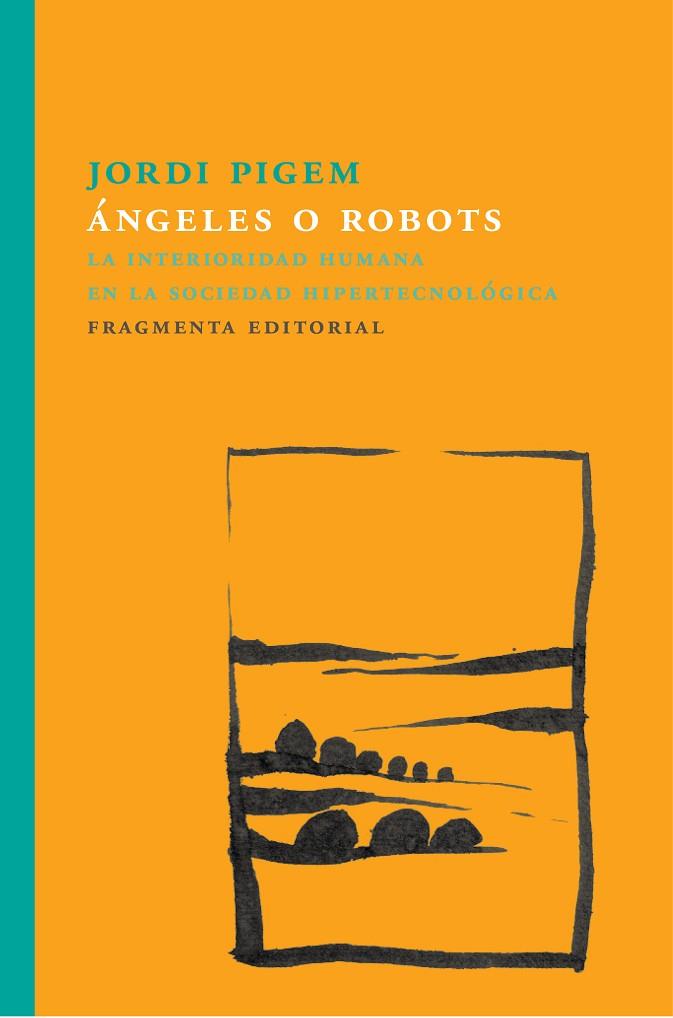 Ángeles o robots | 9788415518860 | Pigem Pérez, Jordi | Librería Castillón - Comprar libros online Aragón, Barbastro