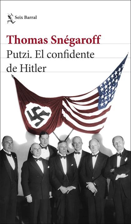Putzi : El confidente de Hitler | 9788432240676 | Snégaroff, Thomas | Librería Castillón - Comprar libros online Aragón, Barbastro
